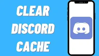 How To Clear Discord Cache