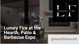 Luxury Fire Visits the Hearth, Patio & BBQ Expo in Nashville, TN!