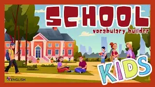 SCHOOL 🏫 🧑‍🎓 🚌 Vocabulary Builder for Young English Learners || Fun Interactive ESL Flashcards
