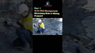 AI for Risk Management: Minimizing Risks in Mining Projects! Part 7 