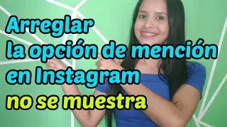 Cómo arreglar la opción de mención en Instagram no se muestra - 2023