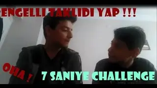 7 saniye challenge !! engelli taklidi yap !!!!!