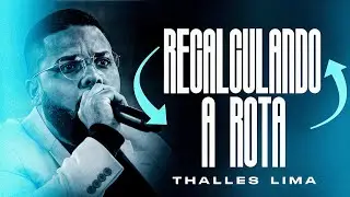 RECALCULANDO A ROTA - Thalles Lima