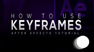 After Effects | How to Use Key frames for BEGINNERS! (2017)