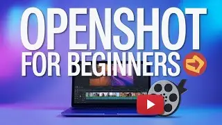 🚀 OpenShot Video Editor for Beginners | Step-by-Step Tutorial (Free Editing Software) 🎥✨