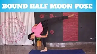 Bound Half moon pose| Half moon pose | Yoga Pose  | Gayana | Hamsa Yoga Foundation