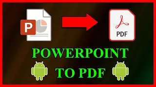 how to convert PowerPoint .PPTX to PDF on android (2021)