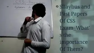 Syllabus & Past Papers Of CSS Exam