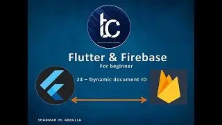 24 _ Dynamic Document ID (Flutter And Firebase) Kurdish by TACO Group