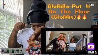 GloRilla-Put It On The Floor(GloMix) 🔥🔥