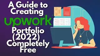 A Guide to Creating Upwork Portfolio 2022 Completely Free