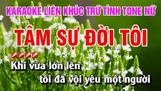 Karaoke Liên Khúc Trữ Tình Tone Nữ Nhạc Sống Dễ Hát - Tâm Sự Đời Tôi | Nguyễn Linh
