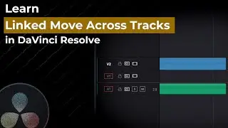 Quick Tip: What is Linked Move Across Tracks - DaVinci Resolve Tutorial