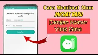 How to Create a New Michat Account with the Same Number