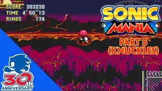 Sonic Mania| (Knuckles) Part 5- THE SUPER EMERALDS...Are not here...