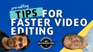How to Make Video Editing Faster - Where to Start
