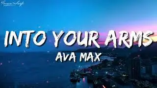 Witt Lowry -  Into Your Arms - lyrics ft ava max