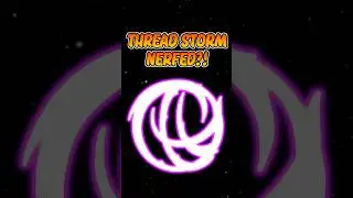 How BAD Is The Threadstorm Nerf? 