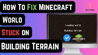 How To Fix Minecraft World Stuck on Building Terrain (SOLVE IN A MINUTE!)