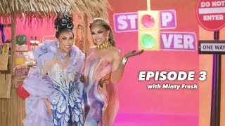 The Stop Over | Episode 3 with Minty Fresh | #DragRacePH Season 2