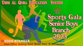 Sports Gala Senior Boys Branch 2023-Umm Al Qura Public School
