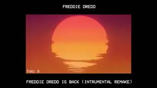 FREDDIE DREDD - FREDDIE DREDD IS BACK (INSTRUMENTAL REMAKE)