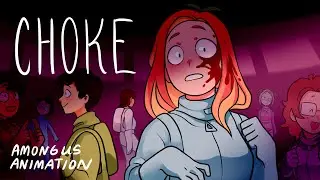 CHOKE | Among Us / The M0b Animation