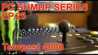 PC SHMUP SERIES - EP.25 - Tempest 4000
