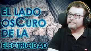 💡 El Lado Oscuro de la ELECTRICIDAD 🔌 Y Nikola Tesla