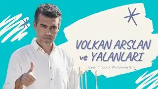 Sadakatsiz- VOLKAN ARSLAN ve YALANLARI 🤥😂
