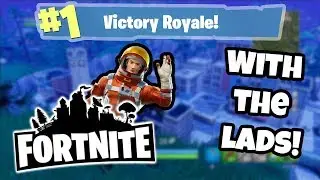 Fortnite With The Lads