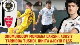 Shomurodov Asosiy Tarkibda Tushdi Monsaga Qarshi. Ikkita Ajoyib pass. Afsuski Jamoasi Mag’lubiyat.
