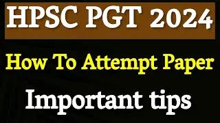 How To Attempt Question paper HPSC PGT Vacancy Admit card important instructions 2024