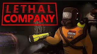Newbies play Lethal Company....