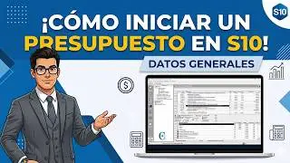 💹#1 Cómo INICIAR un presupuesto en S10, Datos generales