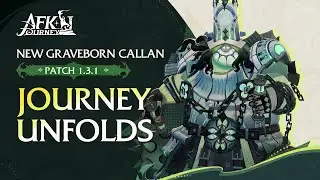 Journey Unfolds: New Graveborn Callan | AFK Journey