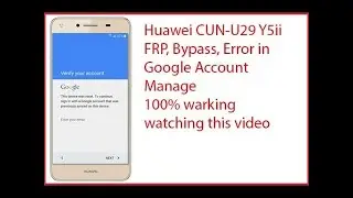 huawei cun-u29 frp remove 1000% gurantedn II Huawei y5 ii FRP Bypass 2020