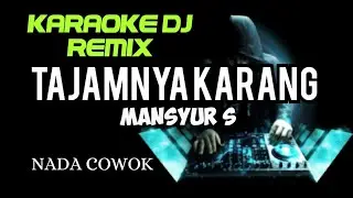 DJ TAJAMNYA KARANG ( KARAOKE DJ REMIX NADA COWOK COVER KORG PA700 )