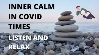 Guided Meditation To Reduce COVID Anxiety And Stress. Relax Your Mind, Body and Mood.