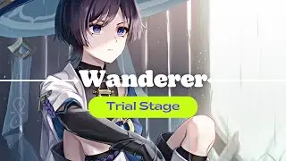 Wanderer Test Run Trial Stage.. Genshin Impact