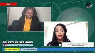 ARLETTE ET SES AMIS: SANS-PAPIERS ET DROITS EN FRANCE AVEC LADY BI OFFICIEL