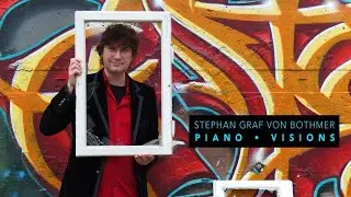 Stephan Graf v. Bothmer PIANO • VISIONS