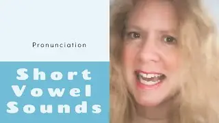 Short Vowel Sounds  (ESL) Basic (American English accent)