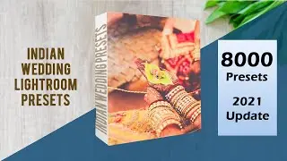 INDIAN WEDDING Photo Editing Lightroom / Camera Raw PRESETS 2022 UPDATE | PREWEDDING | WEDDING