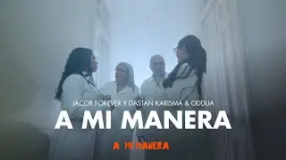 Jacob Forever x Dastan Karisma x Oddua - A Mi Manera
