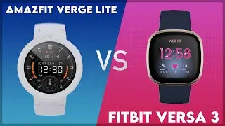 Amazfit Verge Lite vs Fitbit Versa 3 Comparison