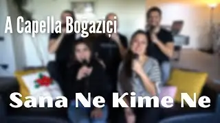 A Capella Boğaziçi - Sana Ne Kime Ne (Ajda Pekkan Cover)