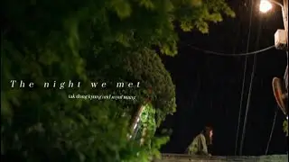 The Night We Met | Tak Dong Kyung & Myul Mang