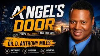 Angel's Door with Dr. D. Anthony Miles