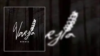 Dixsia - VaVeyla (OfficalAudıo) 2018